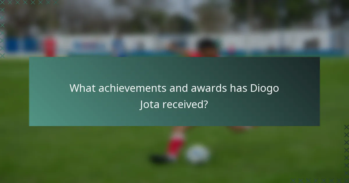 What achievements and awards has Diogo Jota received?