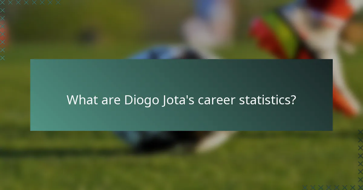 What are Diogo Jota's career statistics?