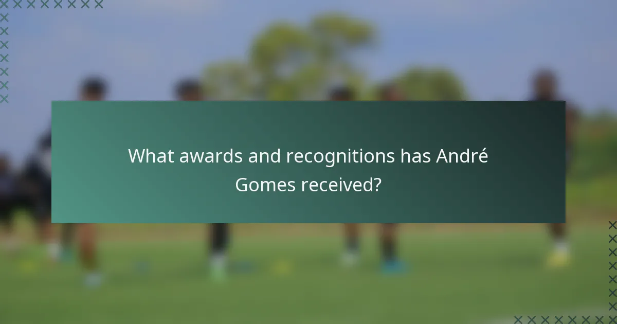 What awards and recognitions has André Gomes received?