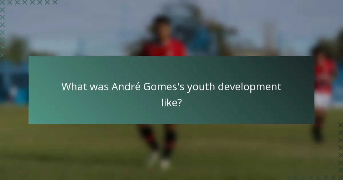 What was André Gomes's youth development like?