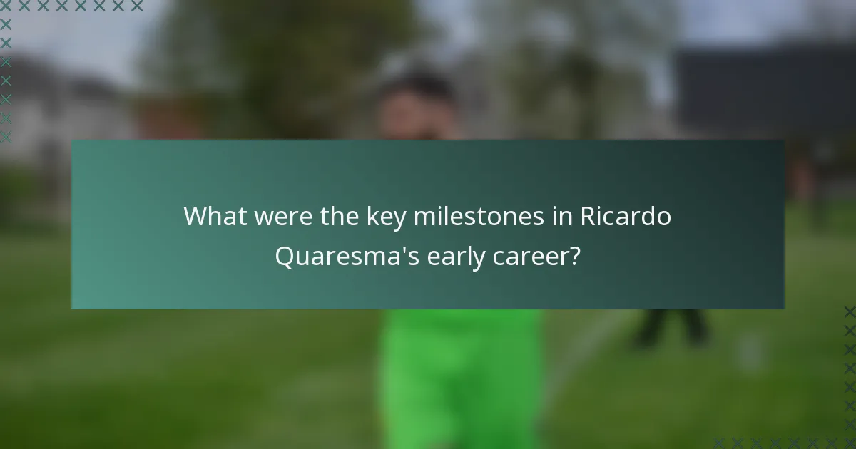 What were the key milestones in Ricardo Quaresma's early career?