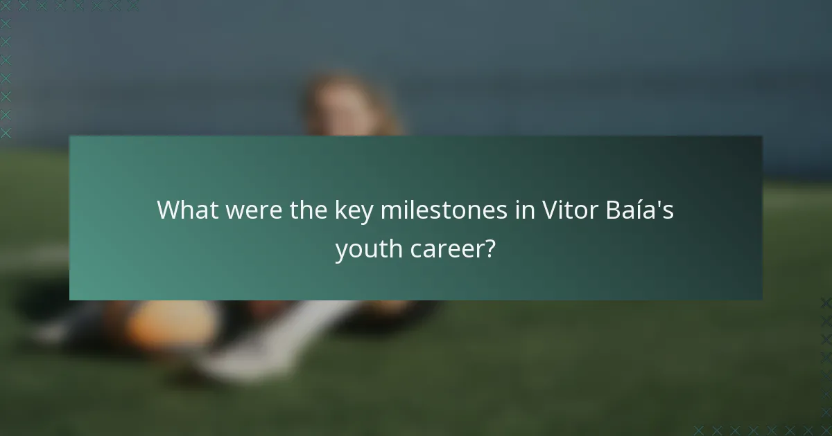 What were the key milestones in Vitor Baía's youth career?